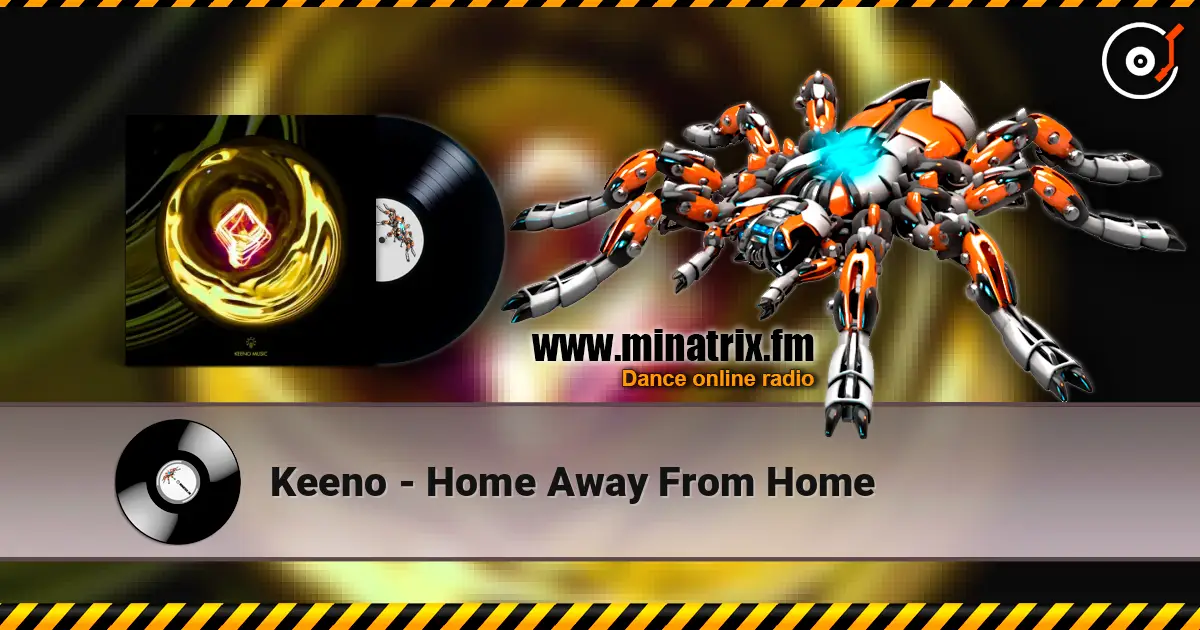 Keeno - Home Away From Home 高品质在线收听 | Minatrix.FM