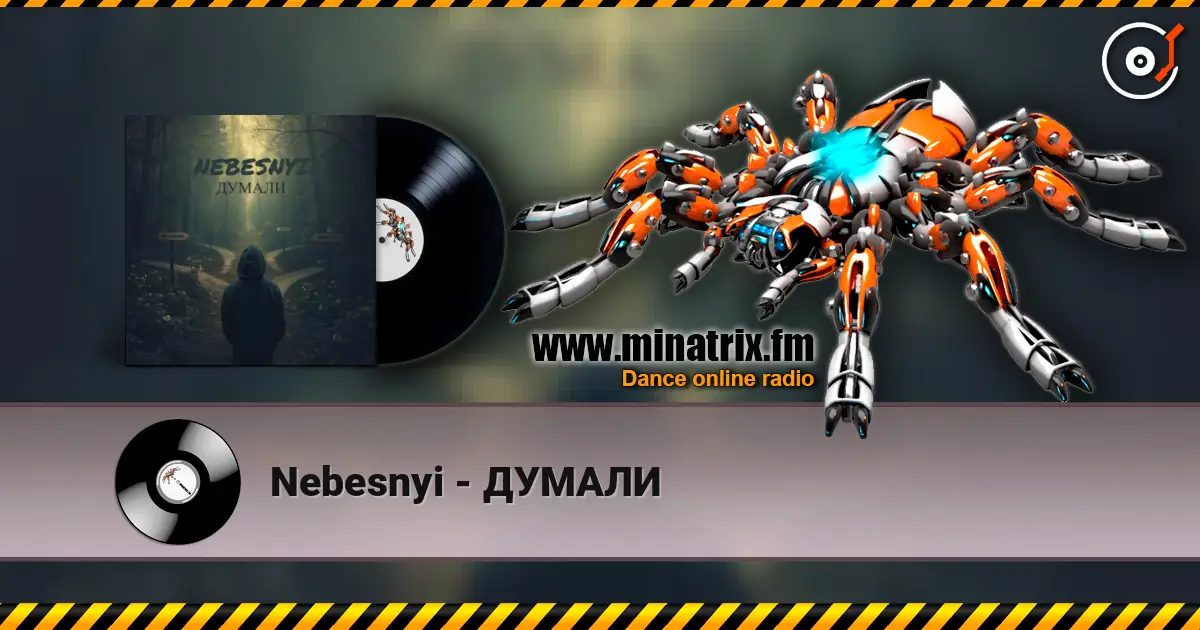 Nebesnyi - ДУМАЛИ жоғары сапада онлайн тыңдау | Minatrix.FM