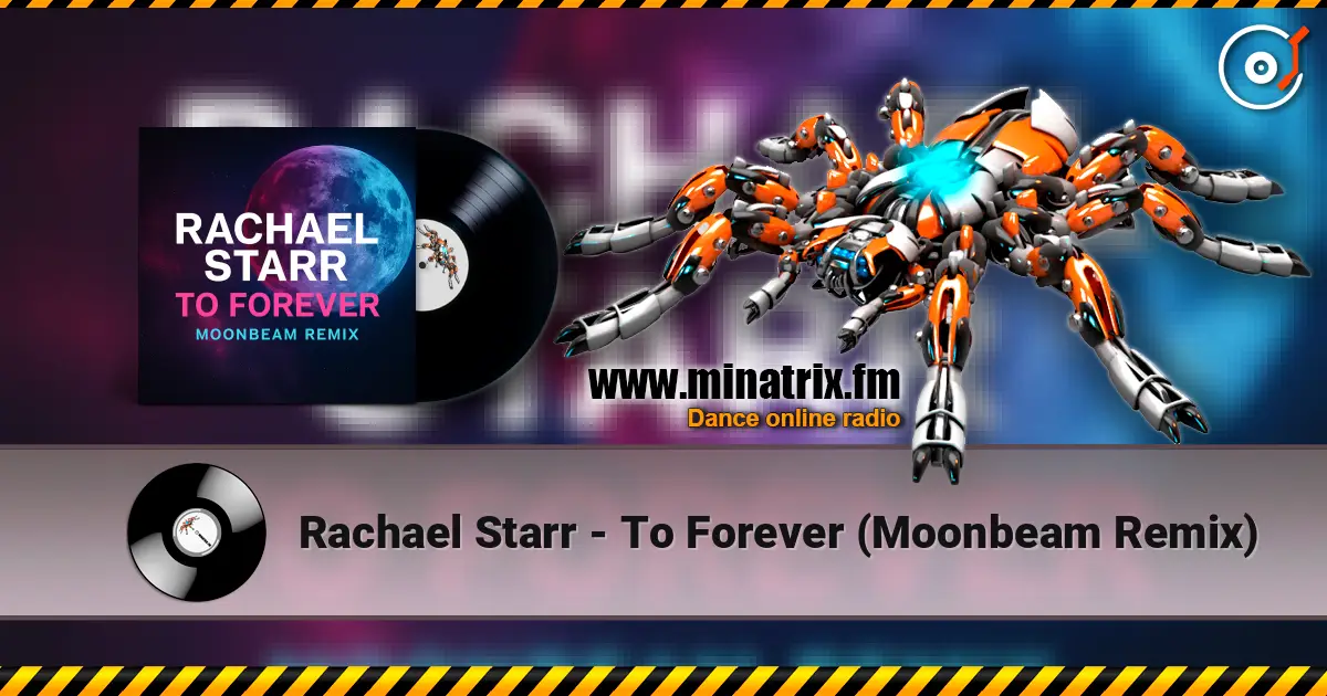 Rachael Starr - To Forever (Moonbeam Remix) жоғары сапада онлайн тыңдау | Minatrix.FM