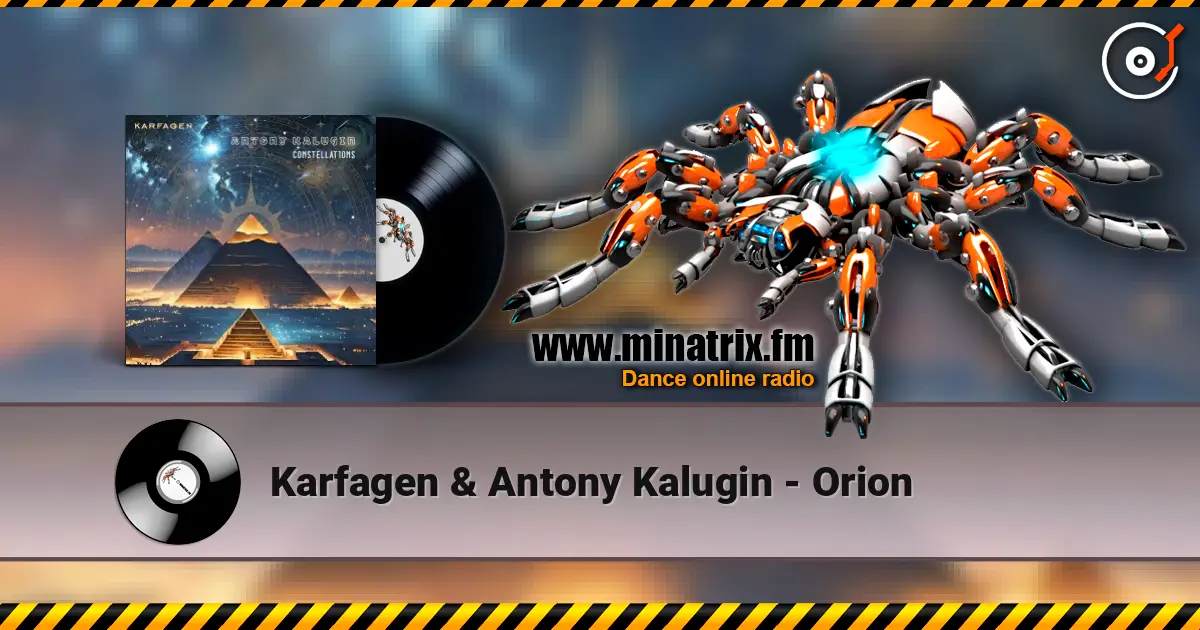 Karfagen & Antony Kalugin - Orion жоғары сапада онлайн тыңдау | Minatrix.FM
