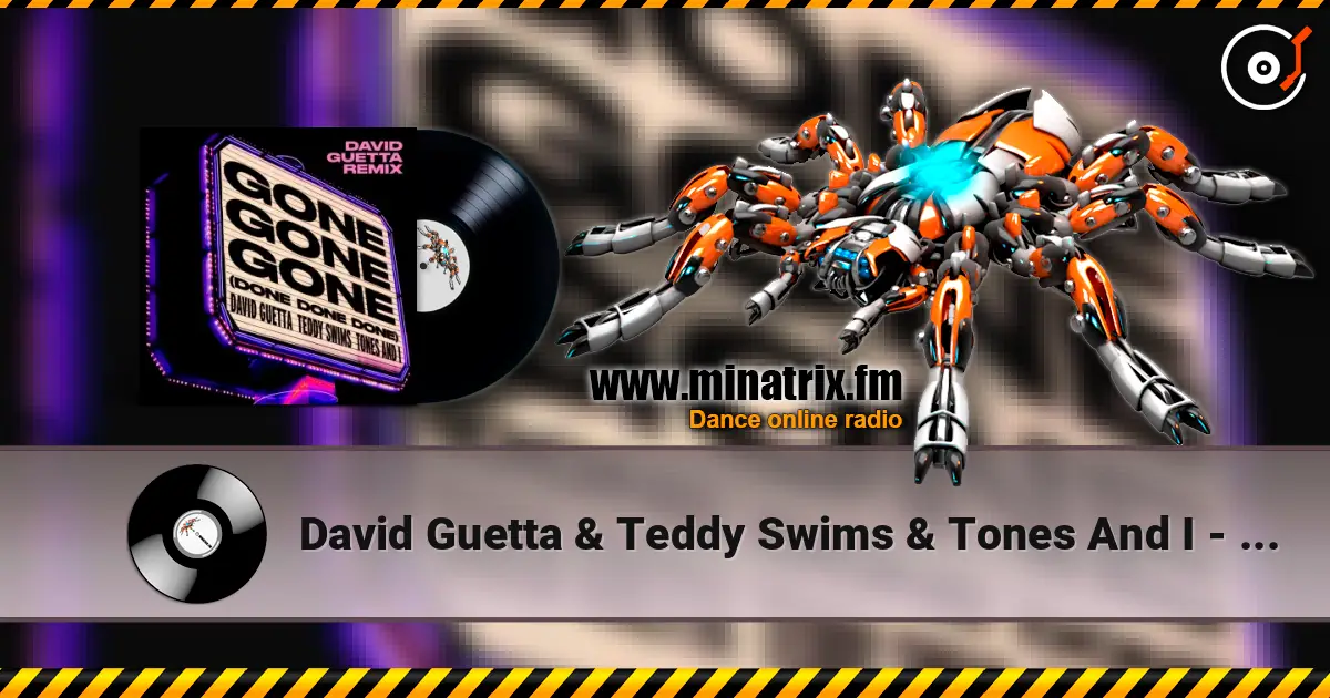David Guetta & Teddy Swims & Tones And I - Gone Gone Gone (Done Done Done) [David Guetta Remix] жоғары сапада онлайн тыңдау | Minatrix.FM