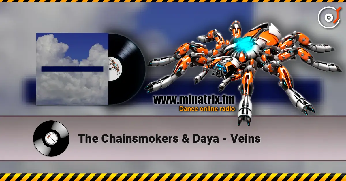 The Chainsmokers & Daya - Veins жоғары сапада онлайн тыңдау | Minatrix.FM