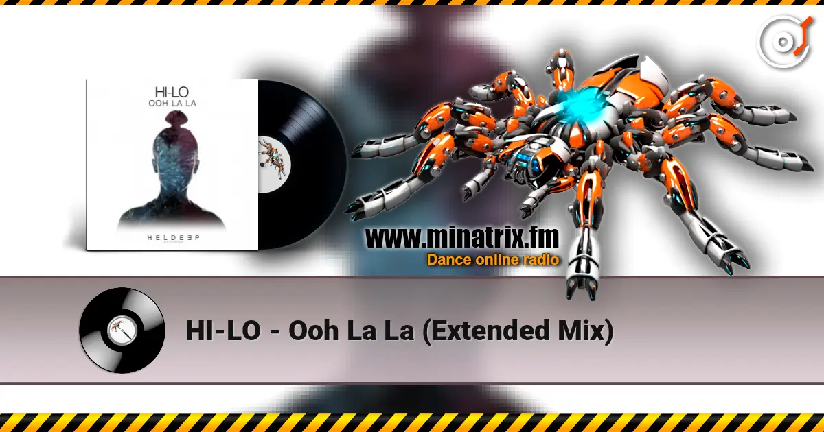 HI-LO - Ooh La La (Extended Mix) жоғары сапада онлайн тыңдау | Minatrix.FM