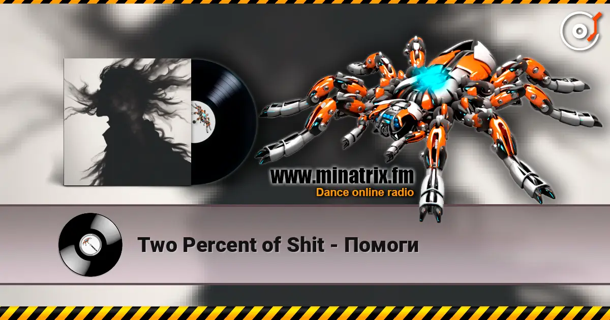 Two Percent of Shit - Помоги escuchar online en alta calidad | Minatrix.FM