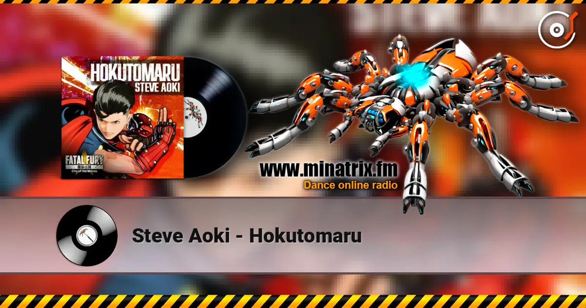 Steve Aoki - Hokutomaru жоғары сапада онлайн тыңдау | Minatrix.FM