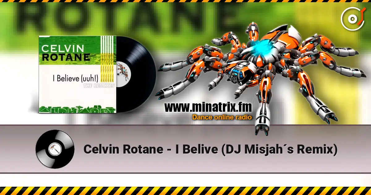 Celvin Rotane - I Belive (DJ Misjah´s Remix) escuchar online en alta calidad | Minatrix.FM