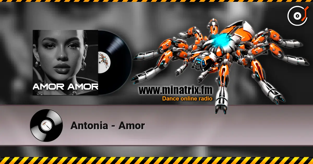 Antonia - Amor жоғары сапада онлайн тыңдау | Minatrix.FM