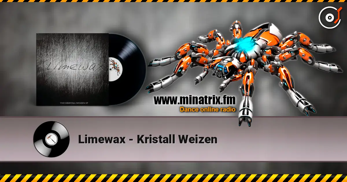 Limewax - Kristall Weizen жоғары сапада онлайн тыңдау | Minatrix.FM
