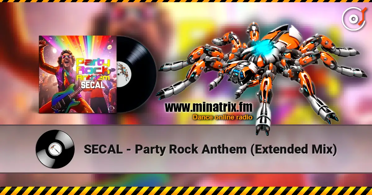 SECAL - Party Rock Anthem (Extended Mix) 高品质在线收听 | Minatrix.FM