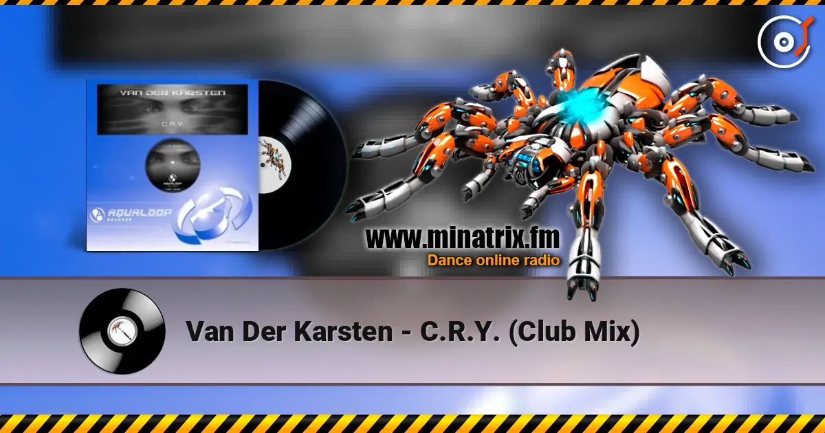 Van Der Karsten - C.R.Y. (Club Mix) жоғары сапада онлайн тыңдау | Minatrix.FM