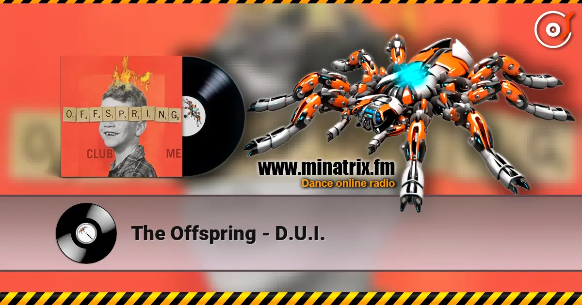 The Offspring - D.U.I. escuchar online en alta calidad | Minatrix.FM
