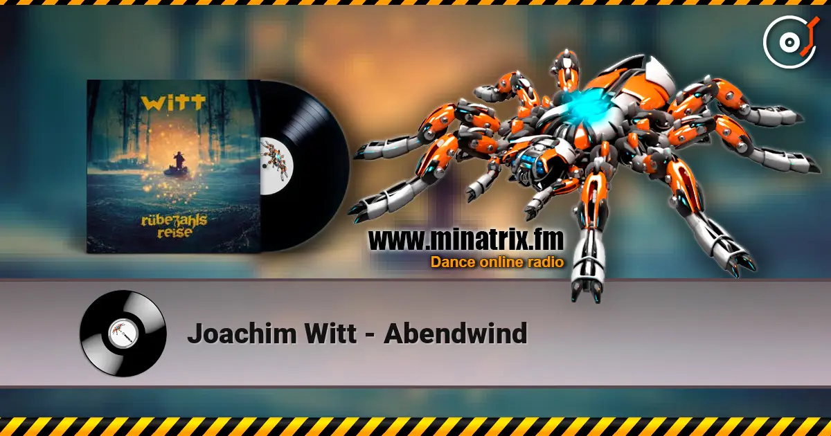 Joachim Witt - Abendwind жоғары сапада онлайн тыңдау | Minatrix.FM