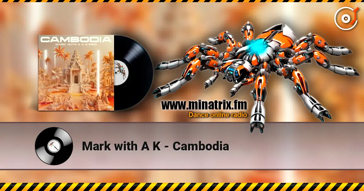 Mark with A K - Cambodia жоғары сапада онлайн тыңдау | Minatrix.FM