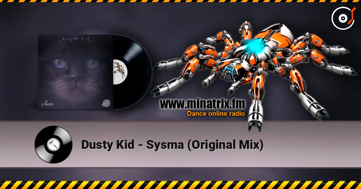 Dusty Kid - Sysma (Original Mix) жоғары сапада онлайн тыңдау | Minatrix.FM