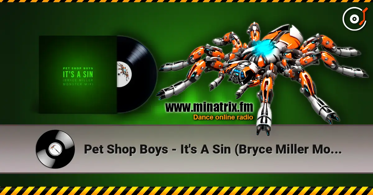 Pet Shop Boys - It's A Sin (Bryce Miller Monster Mix) жоғары сапада онлайн тыңдау | Minatrix.FM