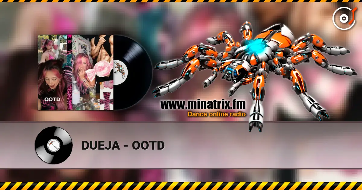 DUEJA - OOTD жоғары сапада онлайн тыңдау | Minatrix.FM