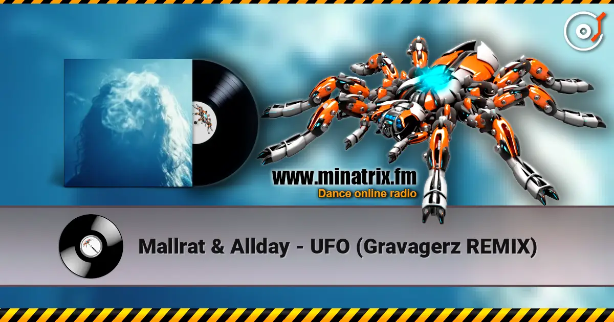 Mallrat & Allday - UFO (Gravagerz REMIX) жоғары сапада онлайн тыңдау | Minatrix.FM