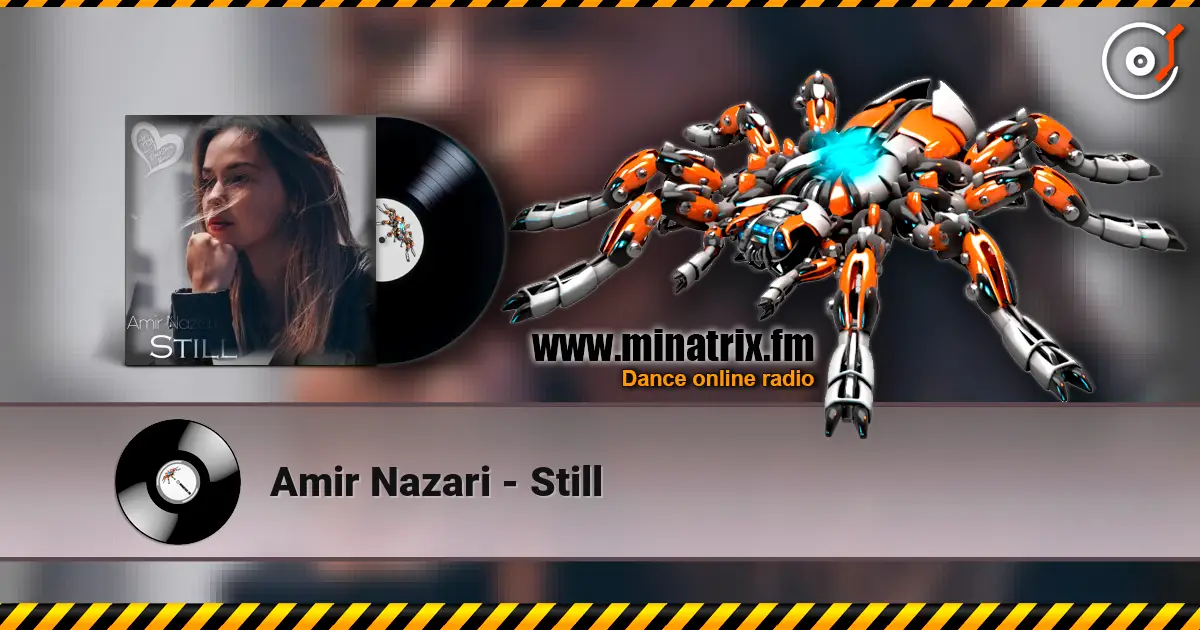 Amir Nazari - Still жоғары сапада онлайн тыңдау | Minatrix.FM