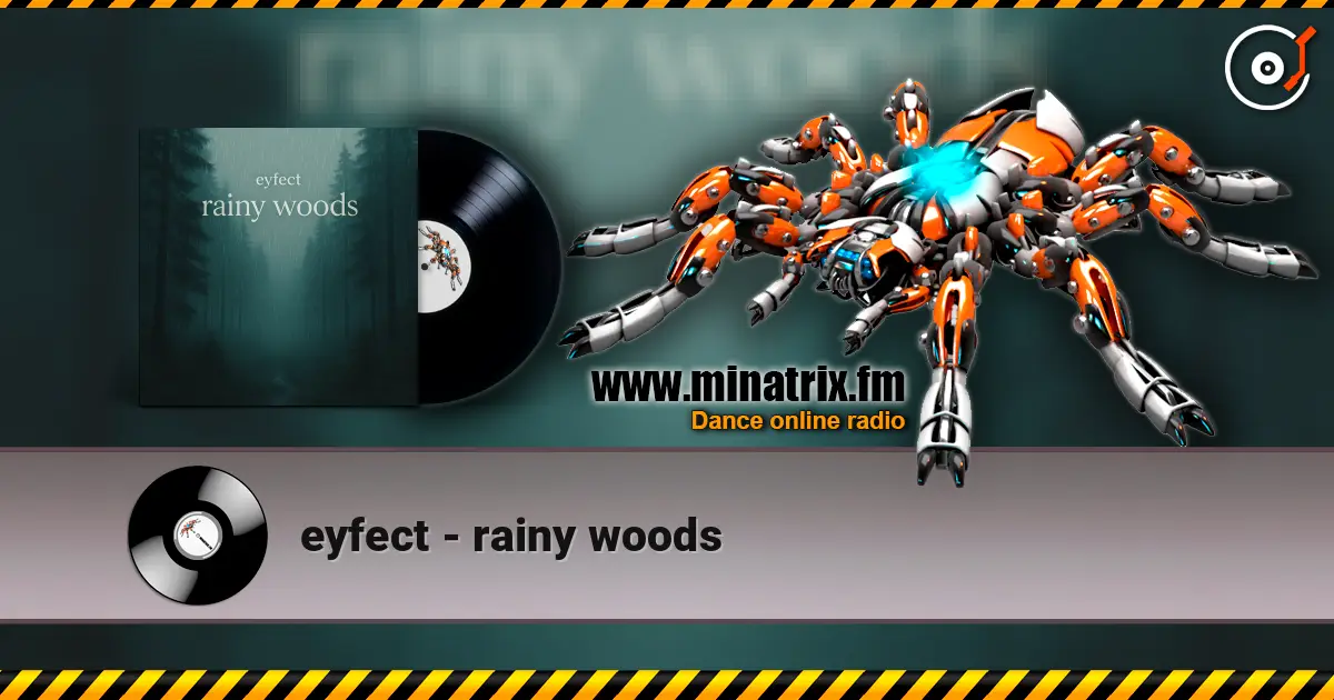 eyfect - rainy woods жоғары сапада онлайн тыңдау | Minatrix.FM
