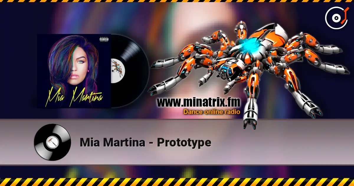 Mia Martina - Prototype жоғары сапада онлайн тыңдау | Minatrix.FM