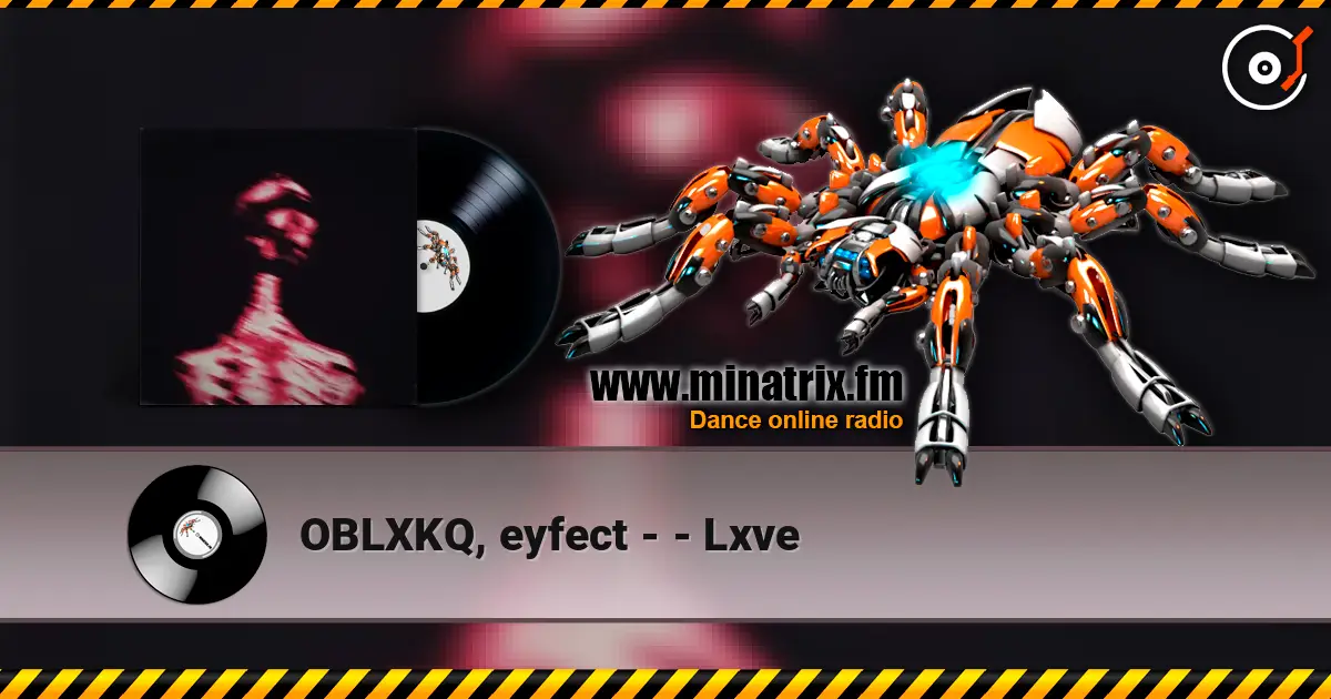 OBLXKQ, eyfect - - Lxve жоғары сапада онлайн тыңдау | Minatrix.FM
