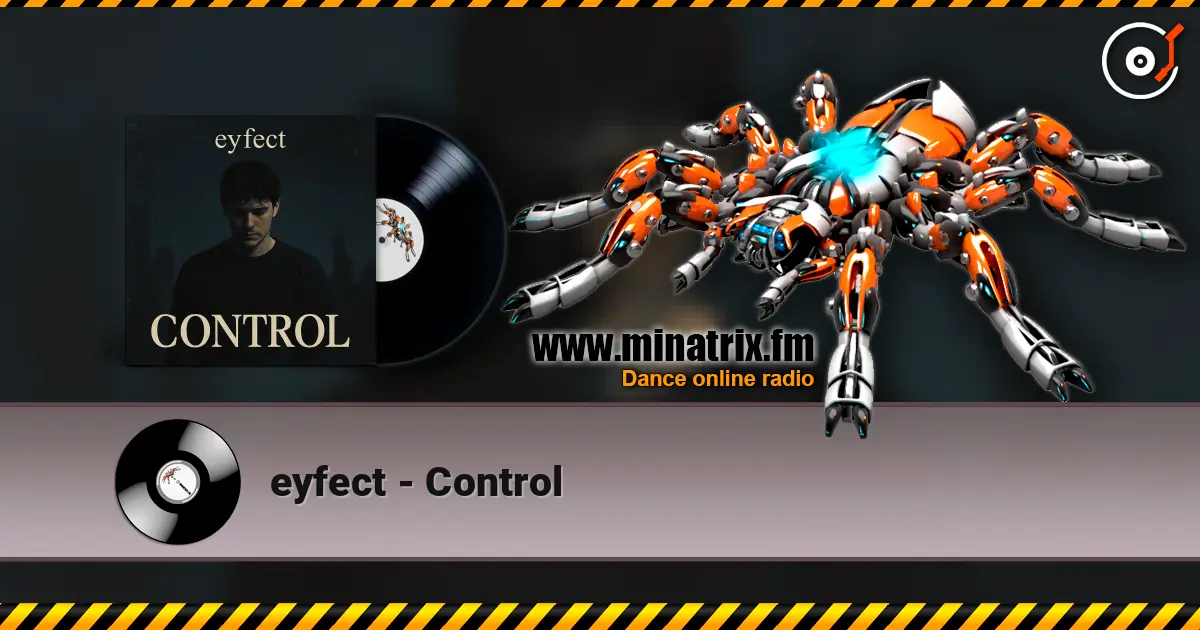 eyfect - Control жоғары сапада онлайн тыңдау | Minatrix.FM