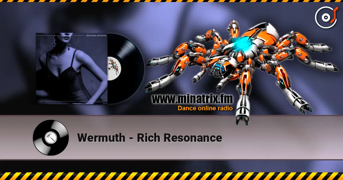 Wermuth - Rich Resonance жоғары сапада онлайн тыңдау | Minatrix.FM