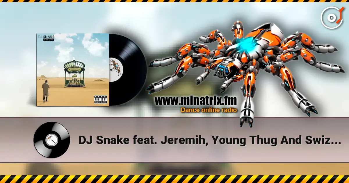DJ Snake feat. Jeremih, Young Thug And Swizz B - The Half жоғары сапада онлайн тыңдау | Minatrix.FM
