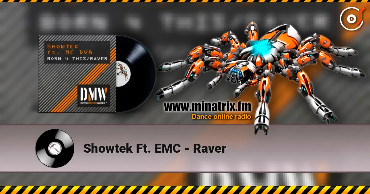 Showtek Ft. EMC - Raver жоғары сапада онлайн тыңдау | Minatrix.FM