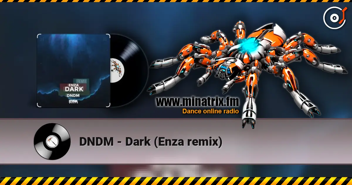 DNDM - Dark (Enza remix) жоғары сапада онлайн тыңдау | Minatrix.FM