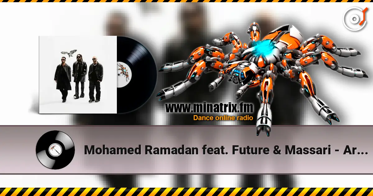 Mohamed Ramadan feat. Future & Massari - Arabi 高品质在线收听 | Minatrix.FM