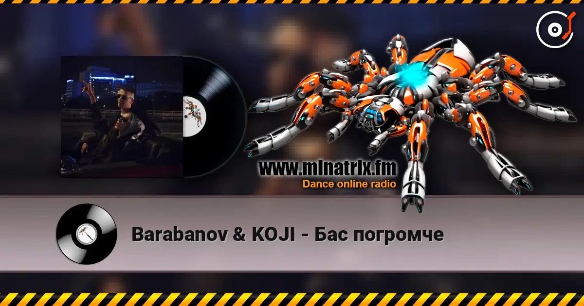Barabanov & KOJI - Бас погромче escuchar online en alta calidad | Minatrix.FM