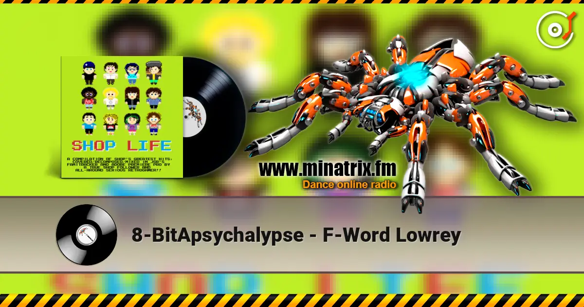 8-BitApsychalypse - F-Word Lowrey жоғары сапада онлайн тыңдау | Minatrix.FM