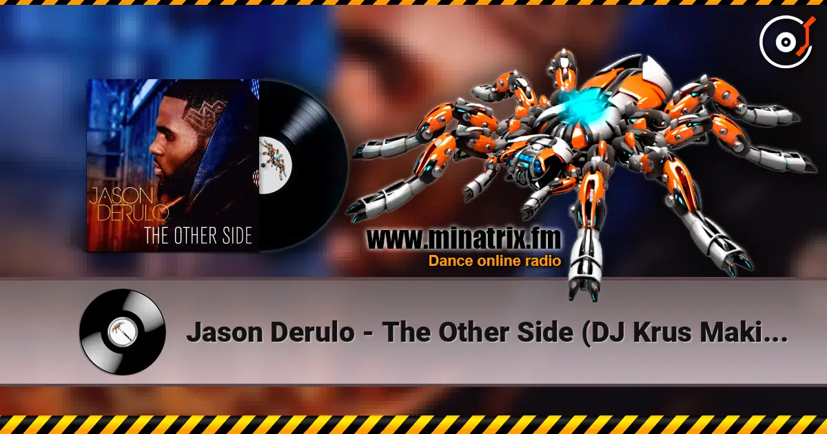 Jason Derulo - The Other Side (DJ Krus Makina RMX) escuchar online en alta calidad | Minatrix.FM
