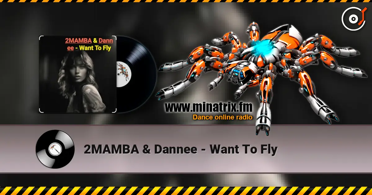 2MAMBA & Dannee - Want To Fly жоғары сапада онлайн тыңдау | Minatrix.FM