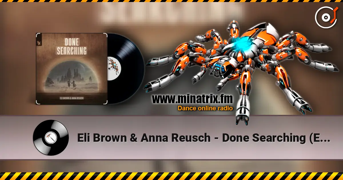 Eli Brown & Anna Reusch - Done Searching (Extended Mix) жоғары сапада онлайн тыңдау | Minatrix.FM