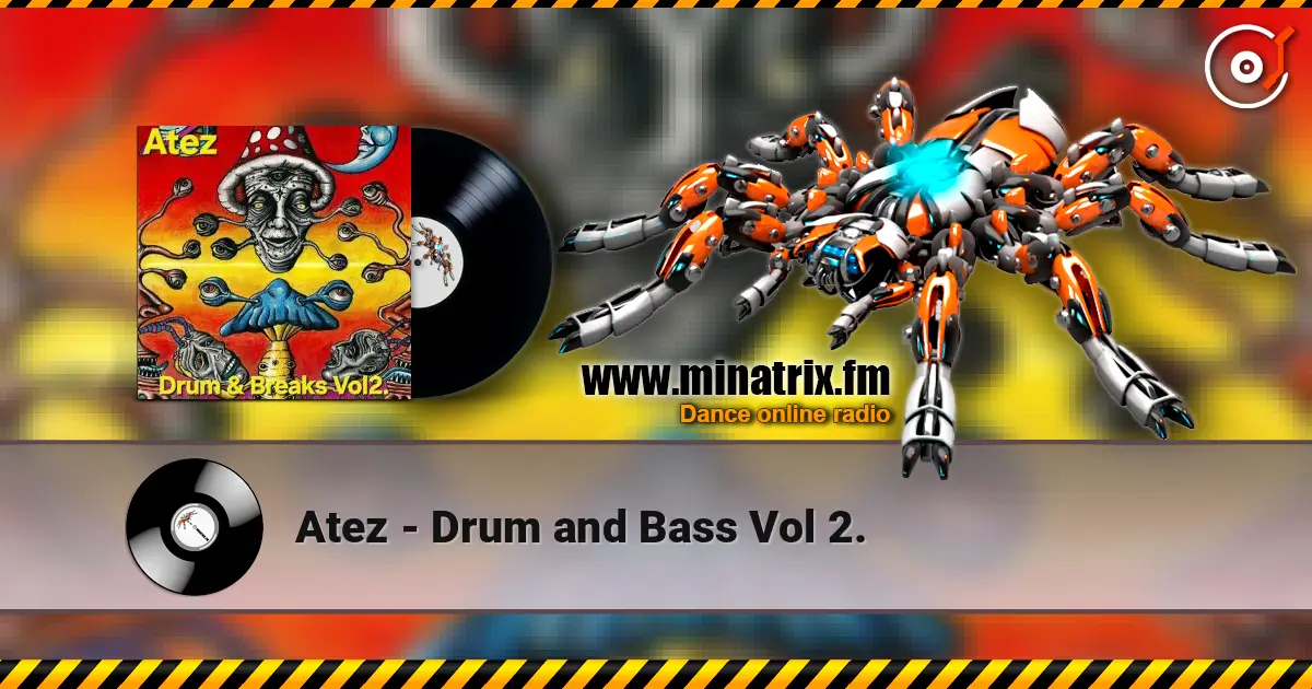 Atez - Drum and Bass Vol 2. жоғары сапада онлайн тыңдау | Minatrix.FM