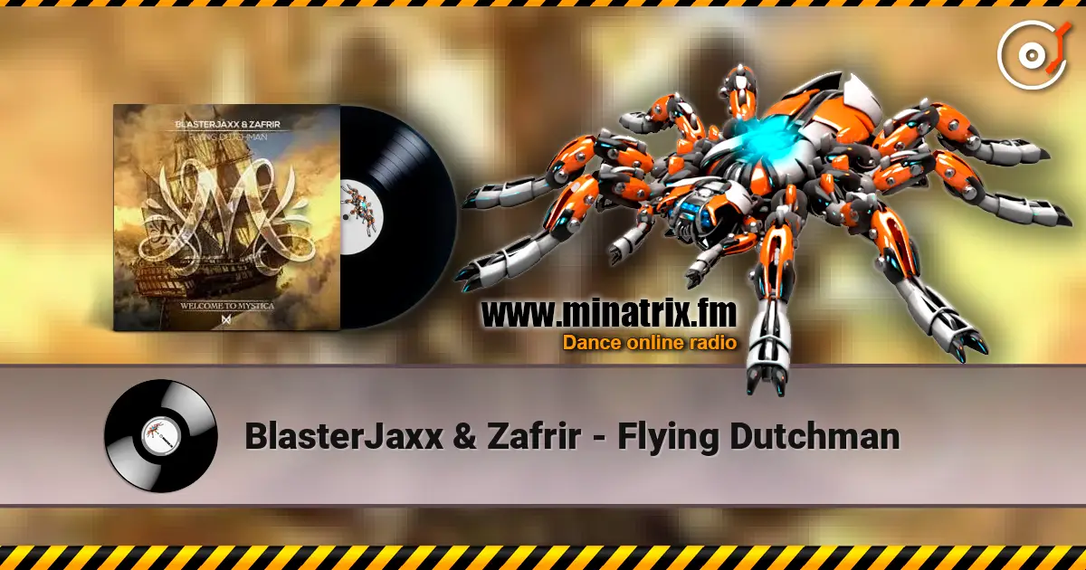 BlasterJaxx & Zafrir - Flying Dutchman жоғары сапада онлайн тыңдау | Minatrix.FM