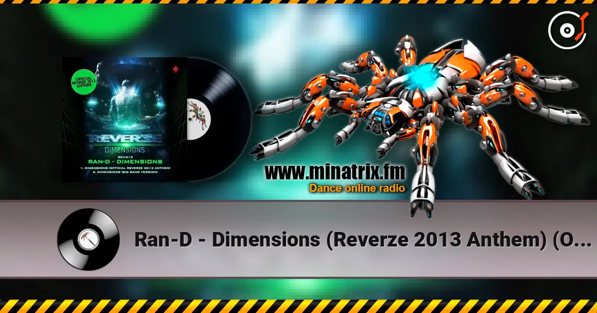 Ran-D - Dimensions (Reverze 2013 Anthem) (Original Mix) жоғары сапада онлайн тыңдау | Minatrix.FM