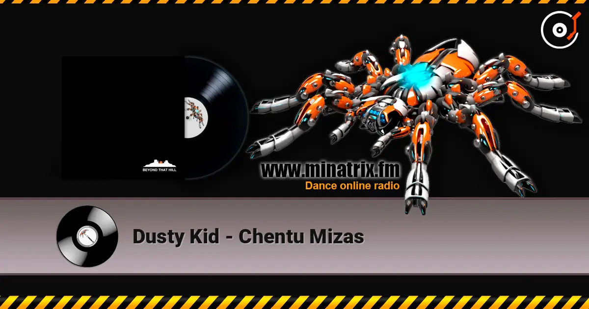 Dusty Kid - Chentu Mizas listen online in high quality | Minatrix.FM