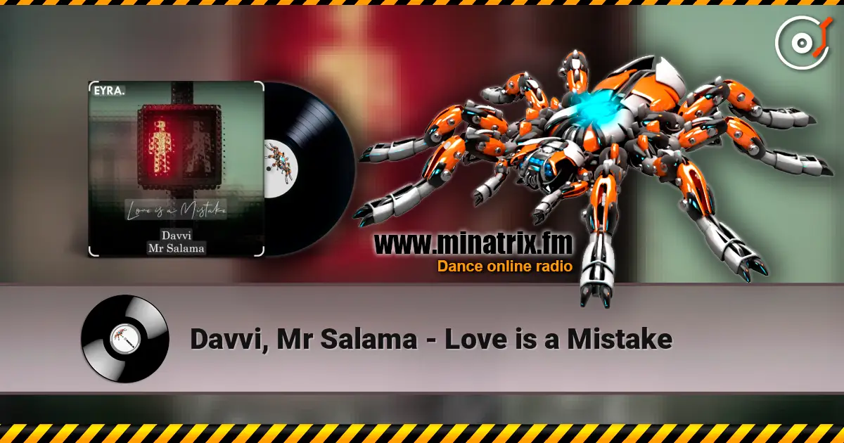Davvi, Mr Salama - Love is a Mistake жоғары сапада онлайн тыңдау | Minatrix.FM