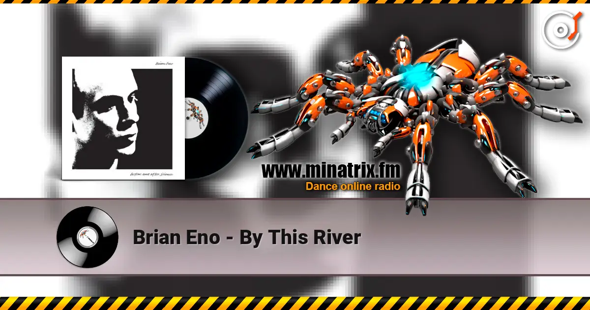 Brian Eno - By This River жоғары сапада онлайн тыңдау | Minatrix.FM