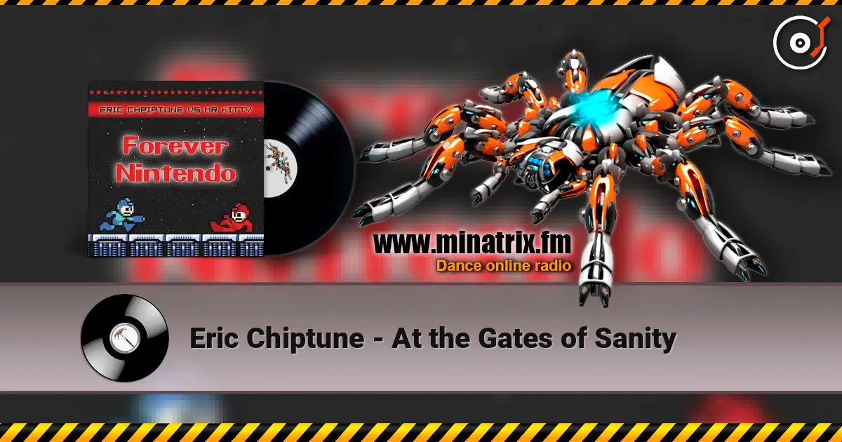 Eric Chiptune - At the Gates of Sanity жоғары сапада онлайн тыңдау | Minatrix.FM