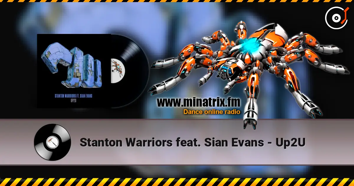 Stanton Warriors feat. Sian Evans - Up2U жоғары сапада онлайн тыңдау | Minatrix.FM
