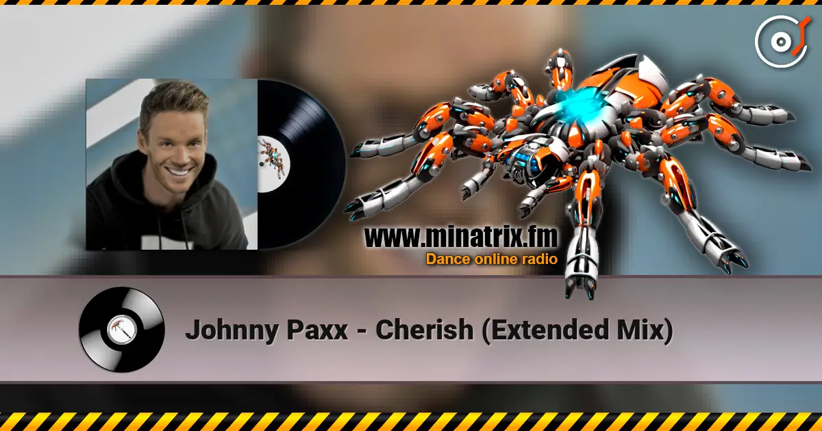 Johnny Paxx - Cherish (Extended Mix) 高品质在线收听 | Minatrix.FM