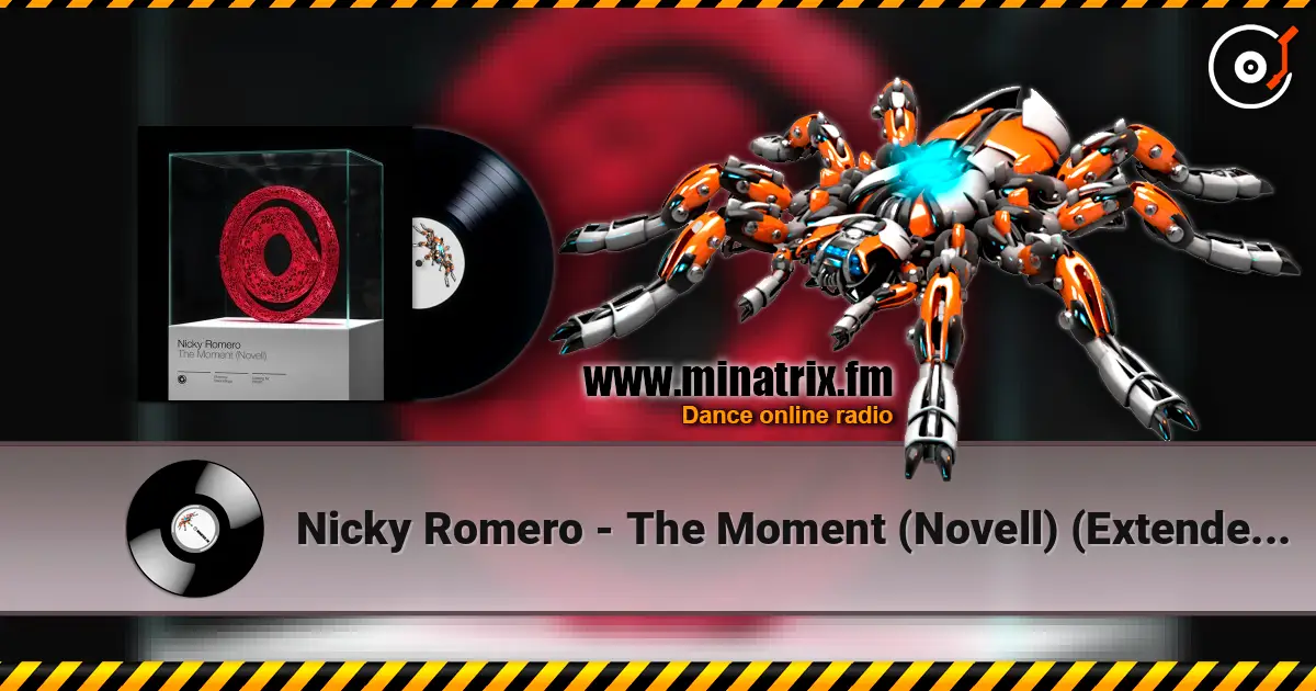 Nicky Romero - The Moment (Novell) (Extended Mix) жоғары сапада онлайн тыңдау | Minatrix.FM