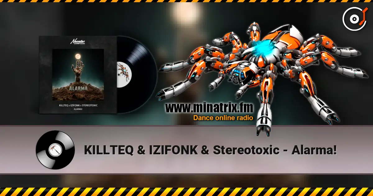 KILLTEQ & IZIFONK & Stereotoxic - Alarma! жоғары сапада онлайн тыңдау | Minatrix.FM