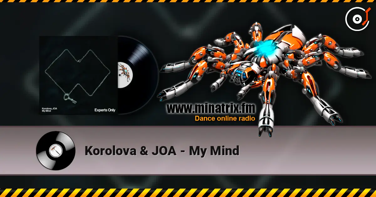 Korolova & JOA - My Mind жоғары сапада онлайн тыңдау | Minatrix.FM