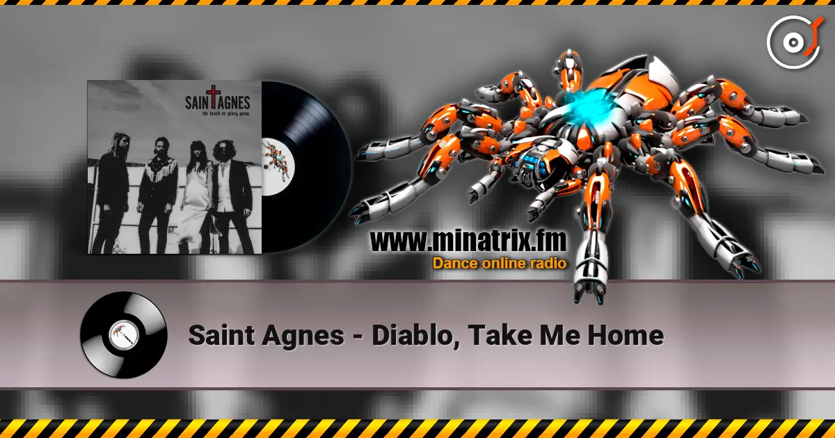 Saint Agnes - Diablo, Take Me Home жоғары сапада онлайн тыңдау | Minatrix.FM