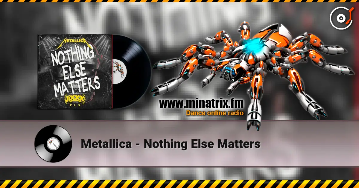 Metallica - Nothing Else Matters écouter en ligne en haute qualité | Minatrix.FM